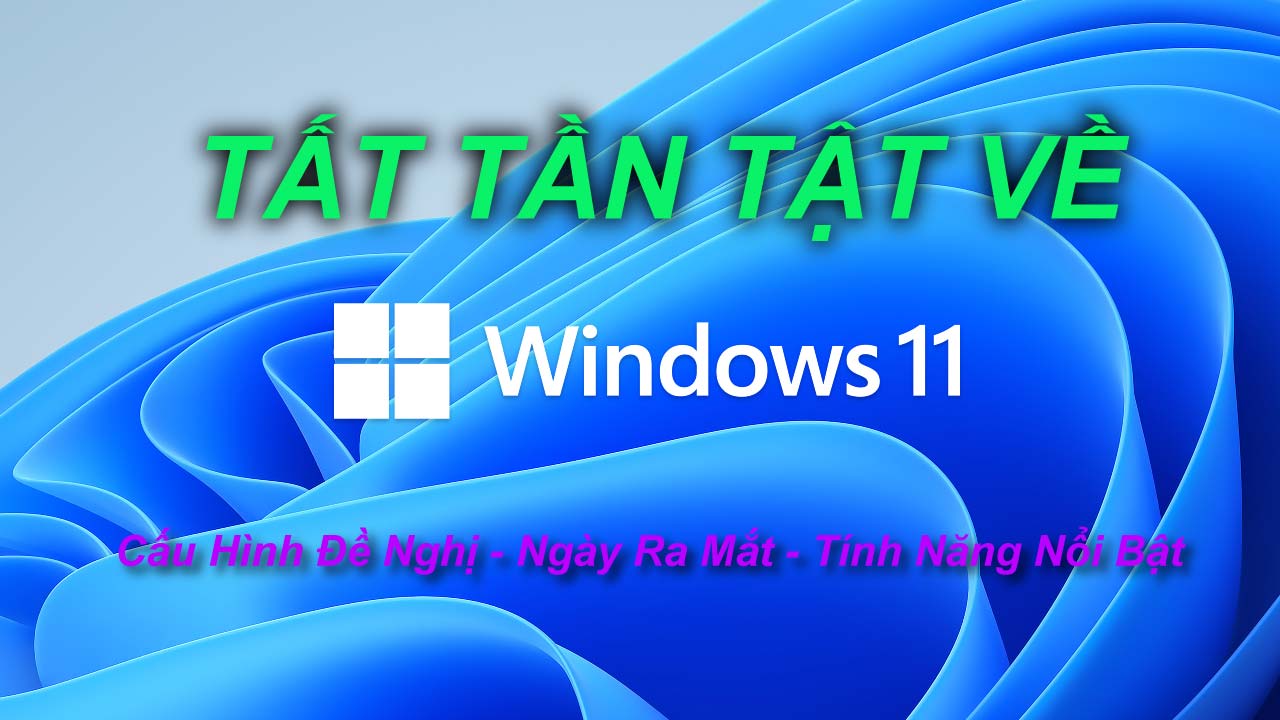 Tat Tan Tat Ve windows 11 cua microsoft