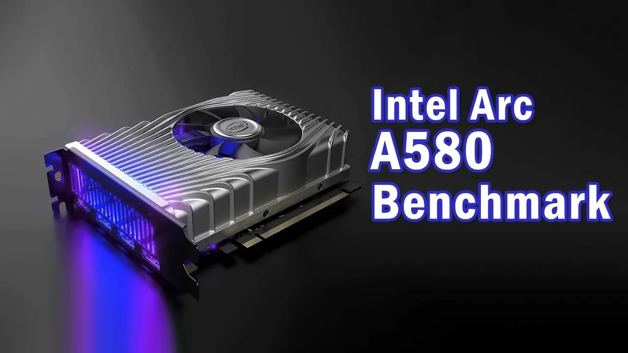 GPU Intel Arc A580 Nhanh Hon Toi 6 So Voi AMD RX 7600