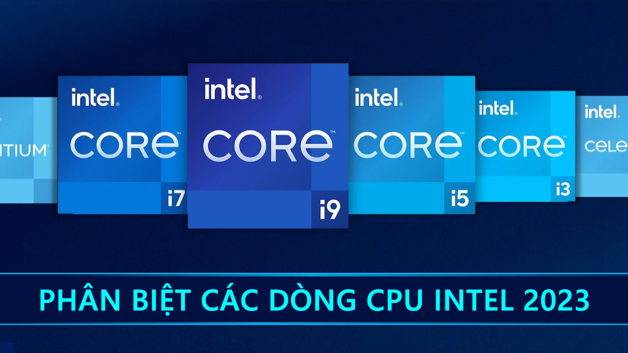 Huong Dan Phan Biet Cac Dong CPU Intel Chi Tiet 2