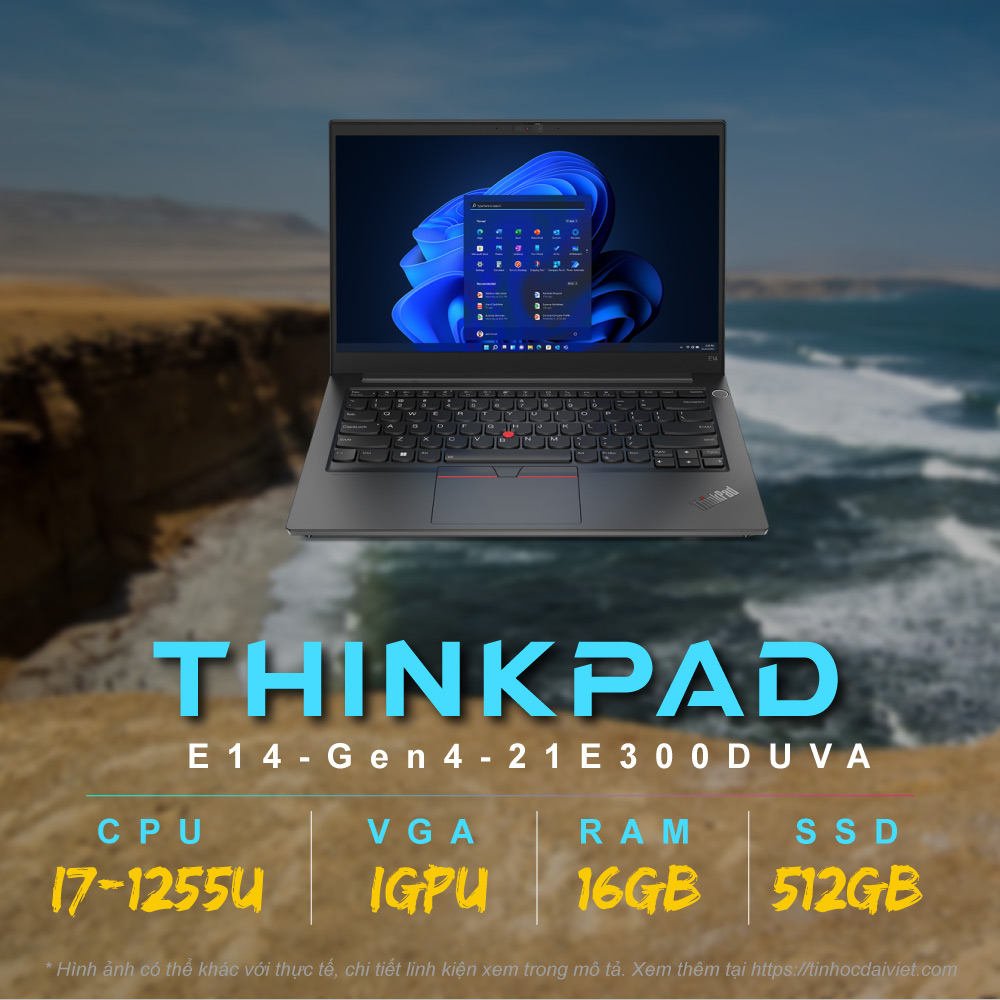 Laptop Lenovo ThinkPad E14 Gen4 21E300DUVA Chinh Hang i7 1255U 512GB 16 GB14 FHD IPS