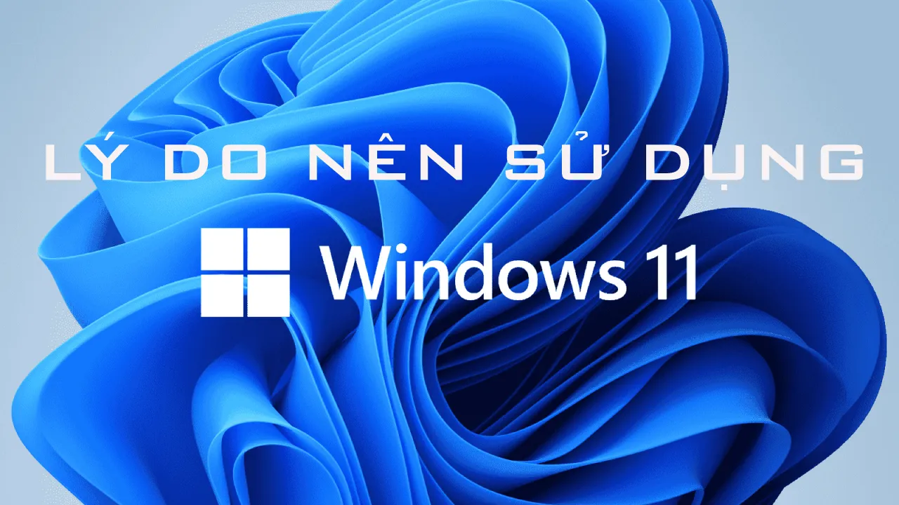 Chia sẻ bộ hình nền cực đẹp Windows 11 4K, Full HD