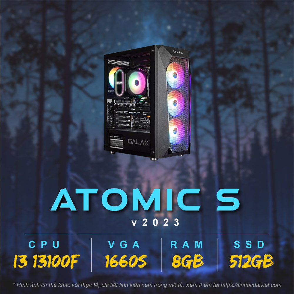 PC Gaming Dai Viet Atomic S v2023 i3 13100F GTX 1660S 8GB 512GB
