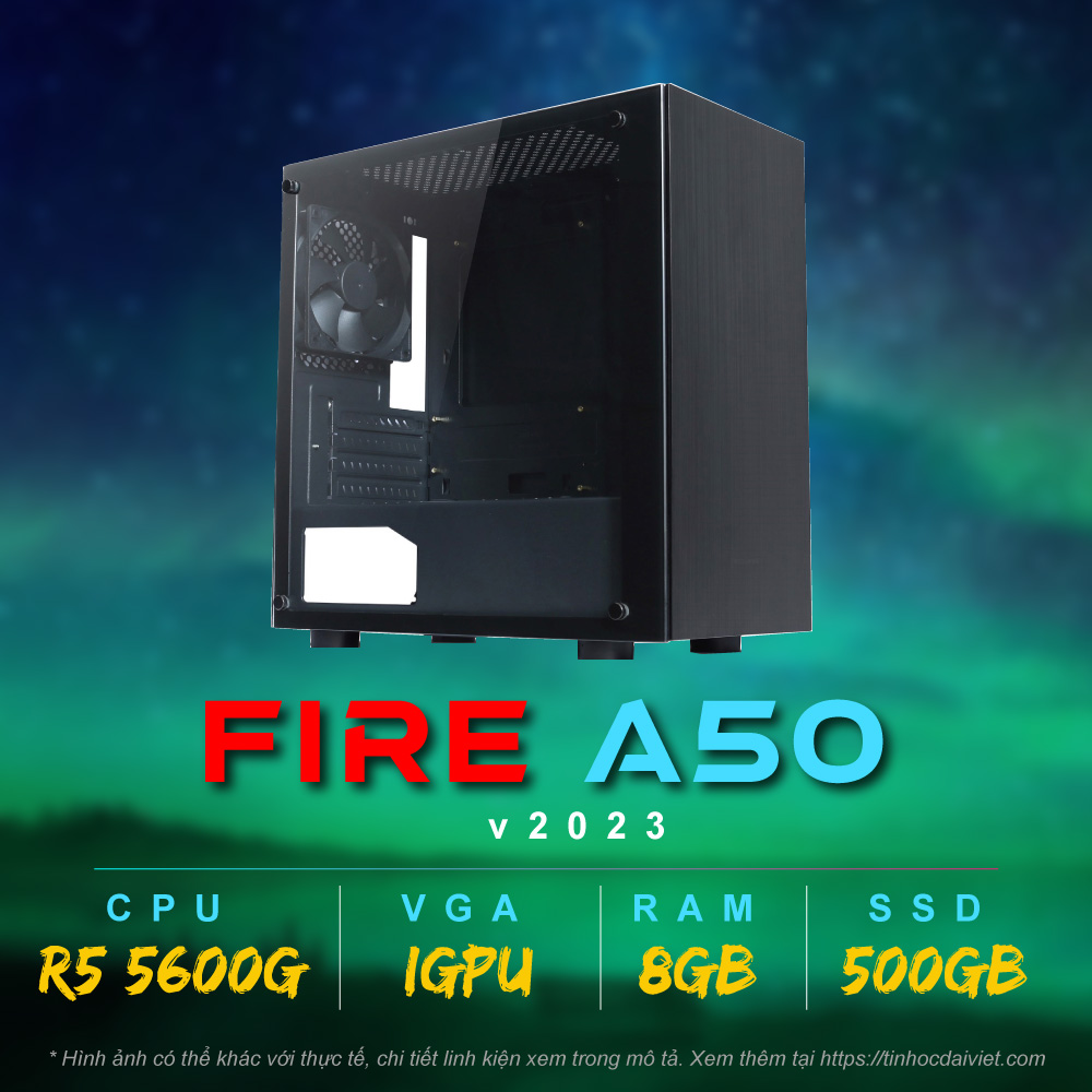PC Van Phong Dai Viet FIRE A50 v2023 Ryzen 5 5600G B450M 8GB 500GB