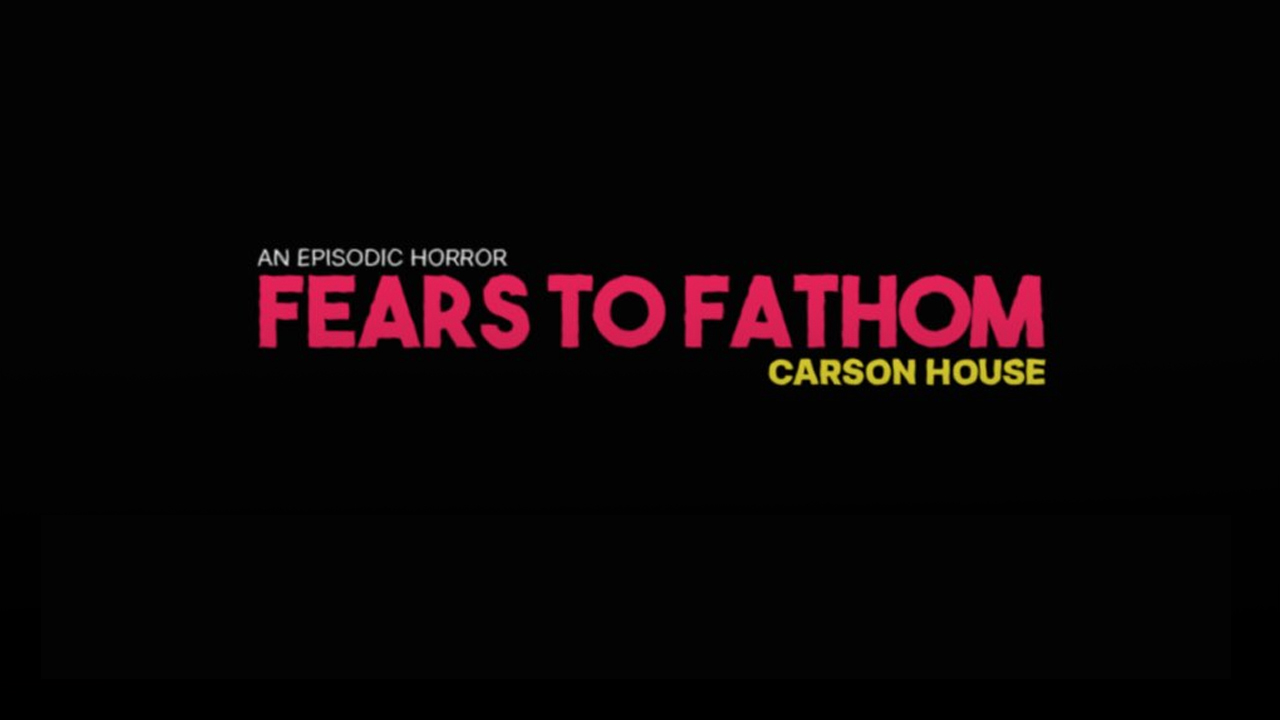 Thong Tin Ve Game Fears to Fathom Carson House 6